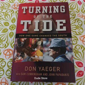 Don Yaeger - Turning of the Tide : Alabama - USC - 2006 Hardcover - 1st Edition